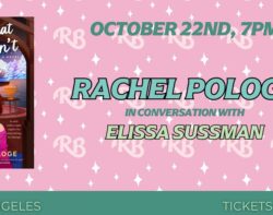 Rachel Pologe LA Book Event for Now That We Don't Talk