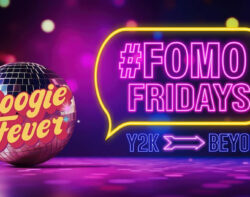 #FOMO FRIDAYS | 90S & Beyond!