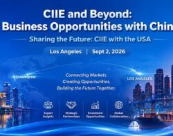 CIIE and Beyond: Business Opportunities with China