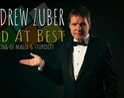 Andrew Zuber - Mid At Best - An Evening of Magic & Stupidity