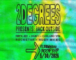 2DEGREES PRESENTS: BACK OUTSIDE - REFILLED, HANTI, OAKLAND VIN, ROCKSTAR...